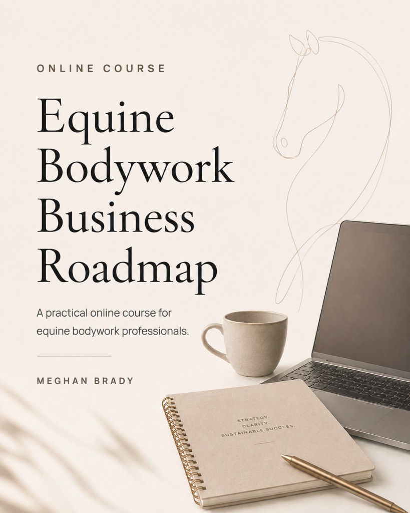 Course graphic for Equine Bodywork Business Roadmap by Meghan Brady.